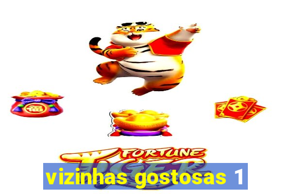 vizinhas gostosas 1